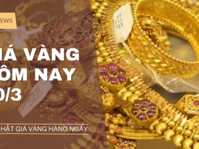 Giá vàng hôm 10/3: Tăng nhẹ sau 3 phiên giảm liên tiếp